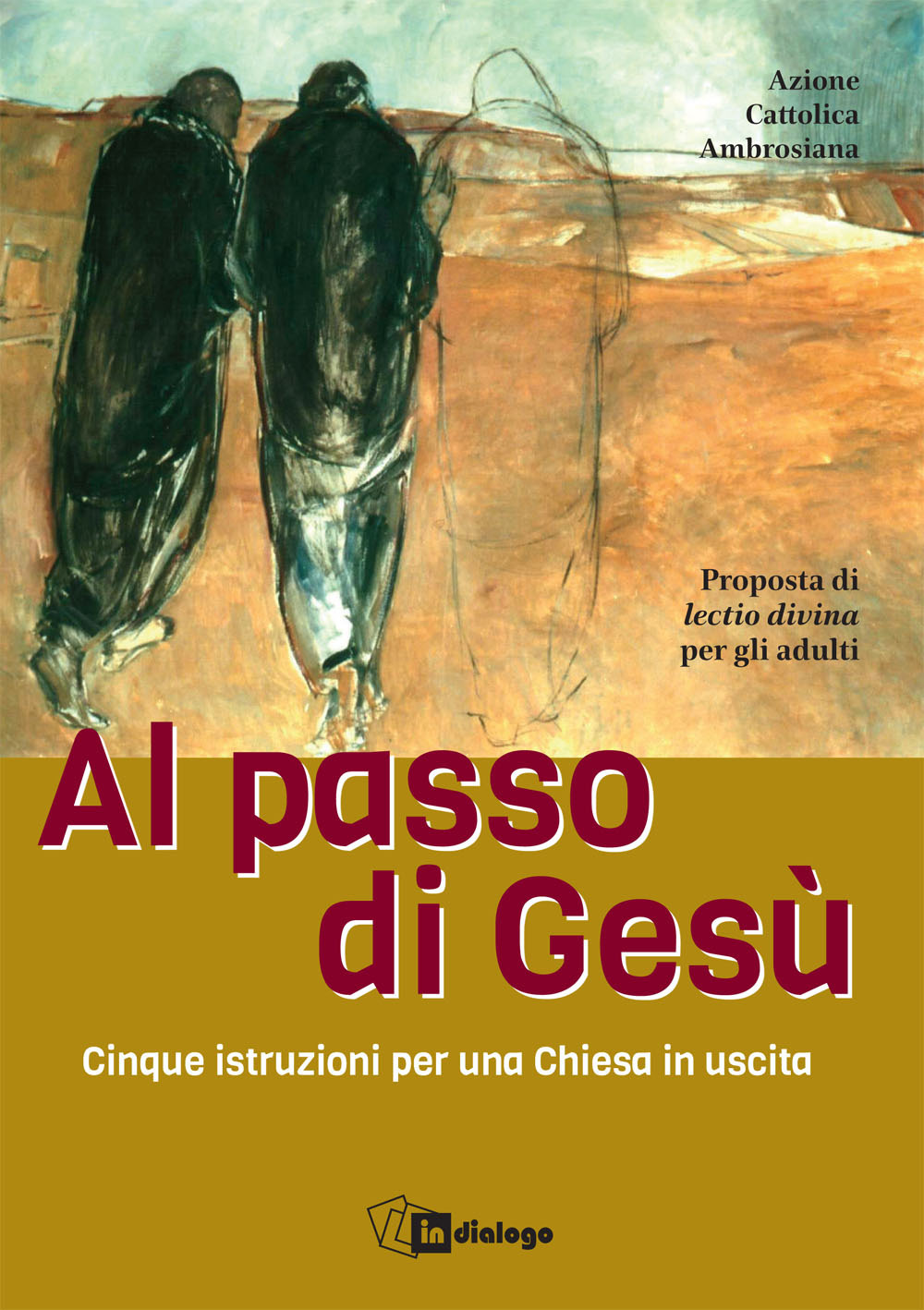 Al passo con Gesù. Cinque istruzioni per una Chiesa in uscita