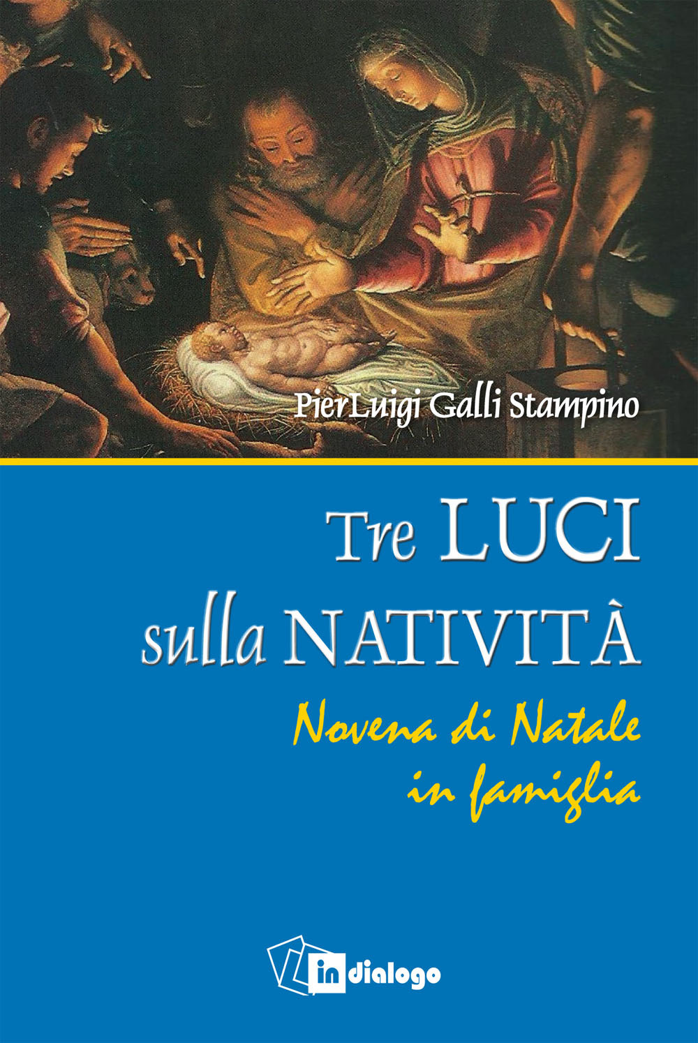 Tre luci sulla natività. Novena di Natale in famiglia