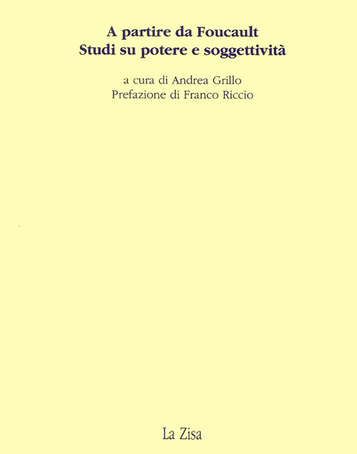 A partire da Foucault. Studi su potere e soggettività