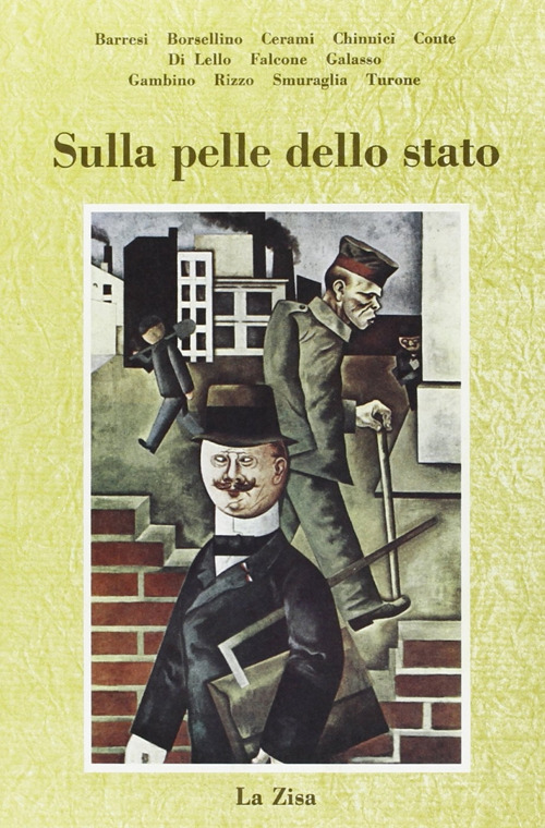 Sulla pelle dello Stato. Istituzioni, magistratura e criminalità organizzata. Dalla complicità al risveglio del diritto