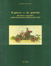 Il gioco e la parola. Metafore «Sportive» nella letteratura italiana del '900