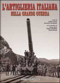 L'artiglieria italiana nella grande guerra