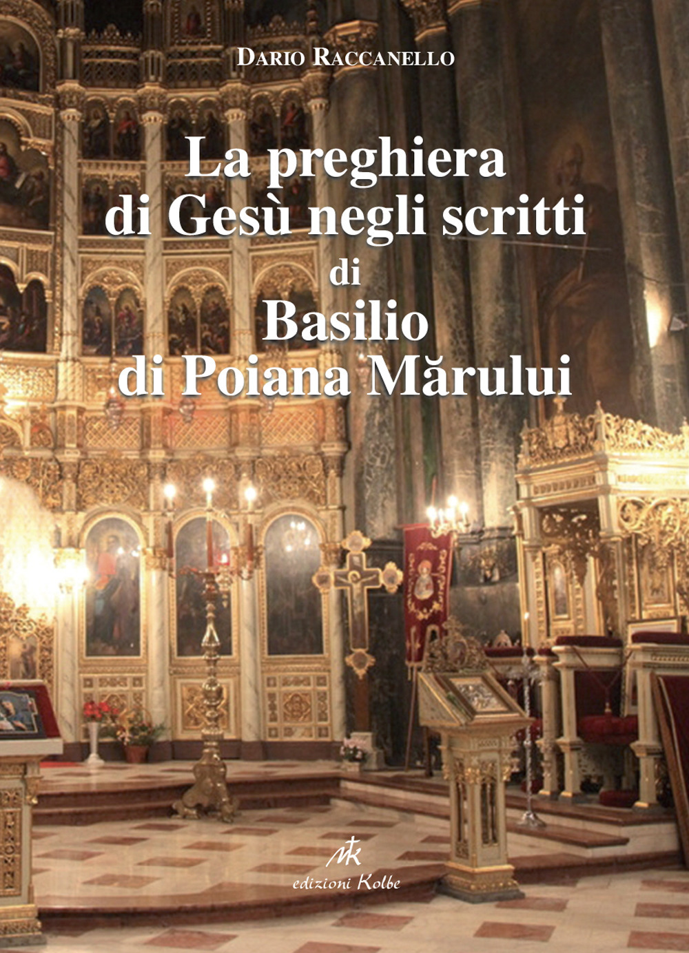 La preghiera di Gesù negli scritti di Basilio di Poiana Marului