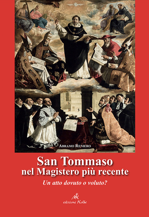 San Tommaso nel Magistero più recente. Un atto dovuto o voluto?