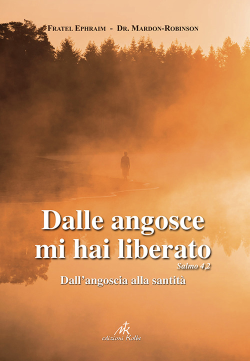 Dalle angosce mi hai liberato