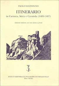 Itinerario in Carinzia, Stiria e Carniola (1485-1487)