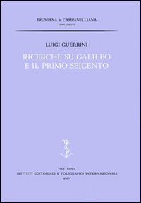 Ricerche su Galileo e il primo Seicento