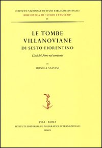 Le tombe villanoviane di Sesto Fiorentino. L'età del ferro nel territorio