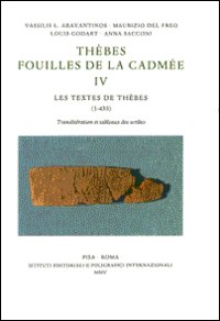 Thèbes. Fouilles de la Cadmée. Vol. 4: Les textes de Thèbes (1-433). Translitération et tableaux des scribes