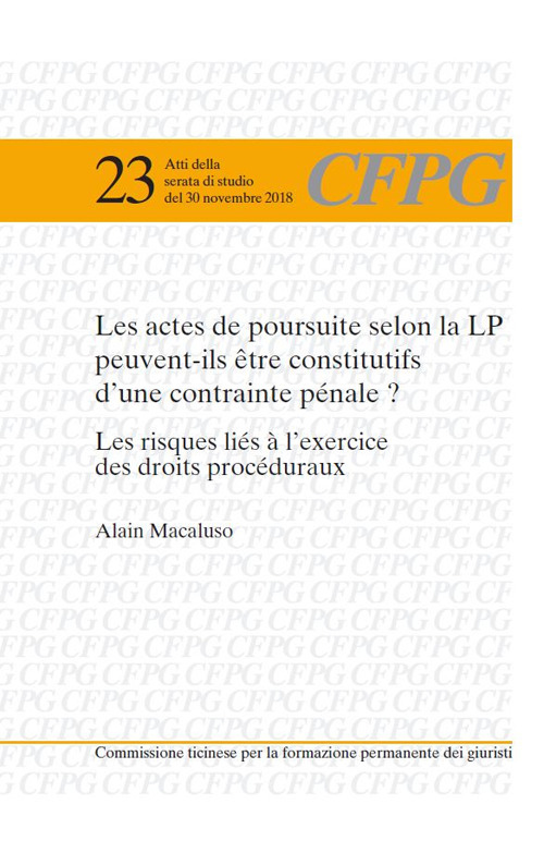 Les actes de poursuite selon la LP peuvent-ils être constitutifs d'une contrainte pénale? Les risques liés à l'exercice des droits procéduraux