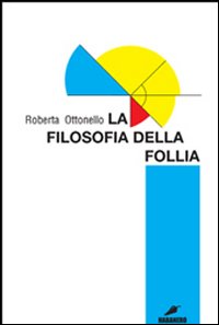 La filosofia della follia