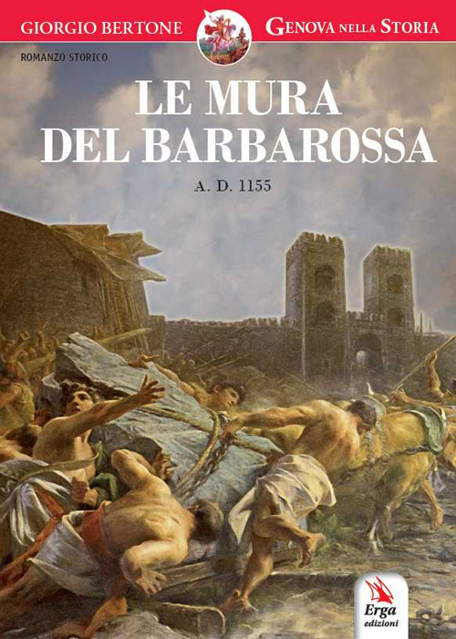 Le mura del Barbarossa. Anno Domini 1155