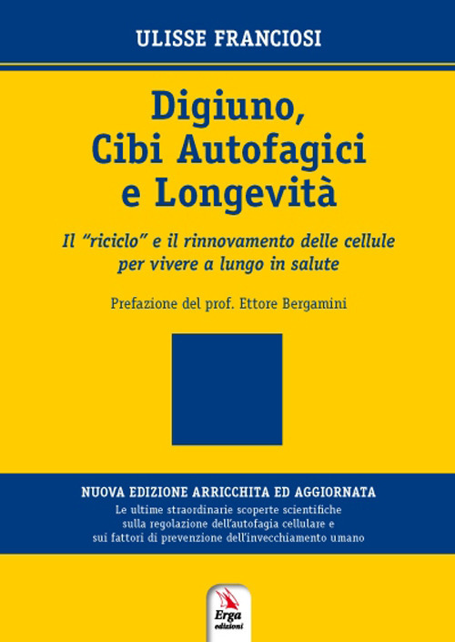 Digiuno, autofagia e longevità. Come rinnovare le cellule per vivere più a lungo in salute