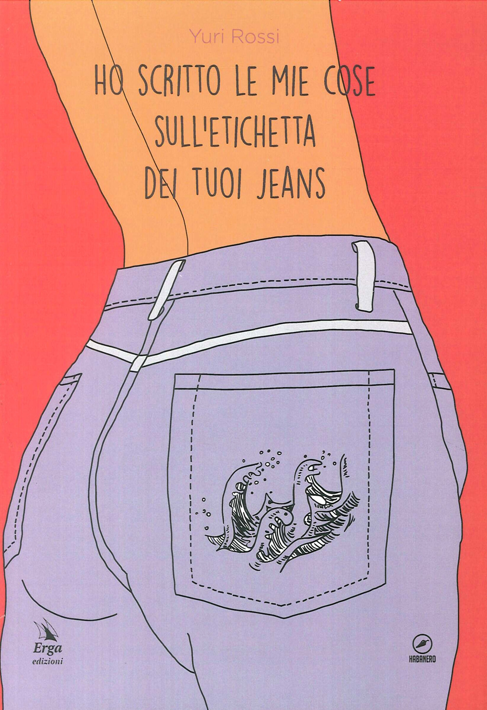 Ho scritto le mie cose sull'etichetta dei tuoi jeans