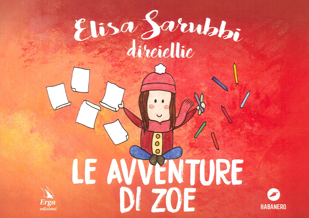 Le avventure di Zoe. Ediz. illustrata