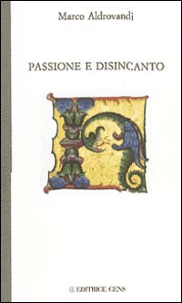 Passione e disincanto