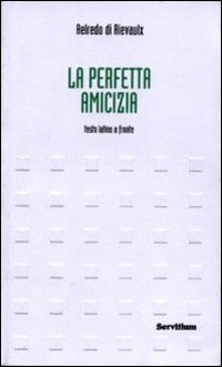 La perfetta amicizia. Testo latino a fronte