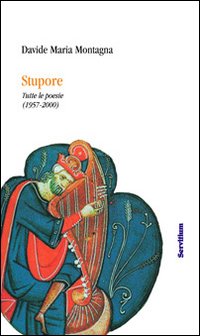 Stupore. Tutte le poesie edite e inedite (1957-2000)