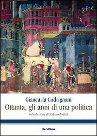 Ottanta, gli anni di una politica