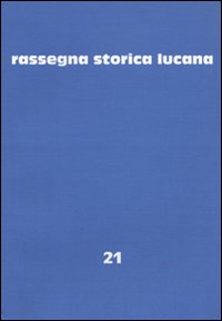 Rassegna storica lucana. Vol. 21