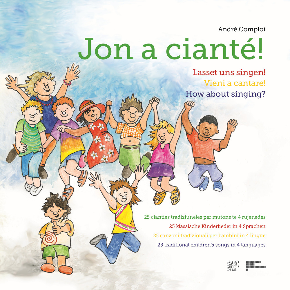 Jun a cianté-Lasset uns singen!-Vieni a cantare!-How about singing?