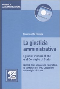 La giustizia amministrativa. I giudici innanzi al TAR e al Consiglio di Stato