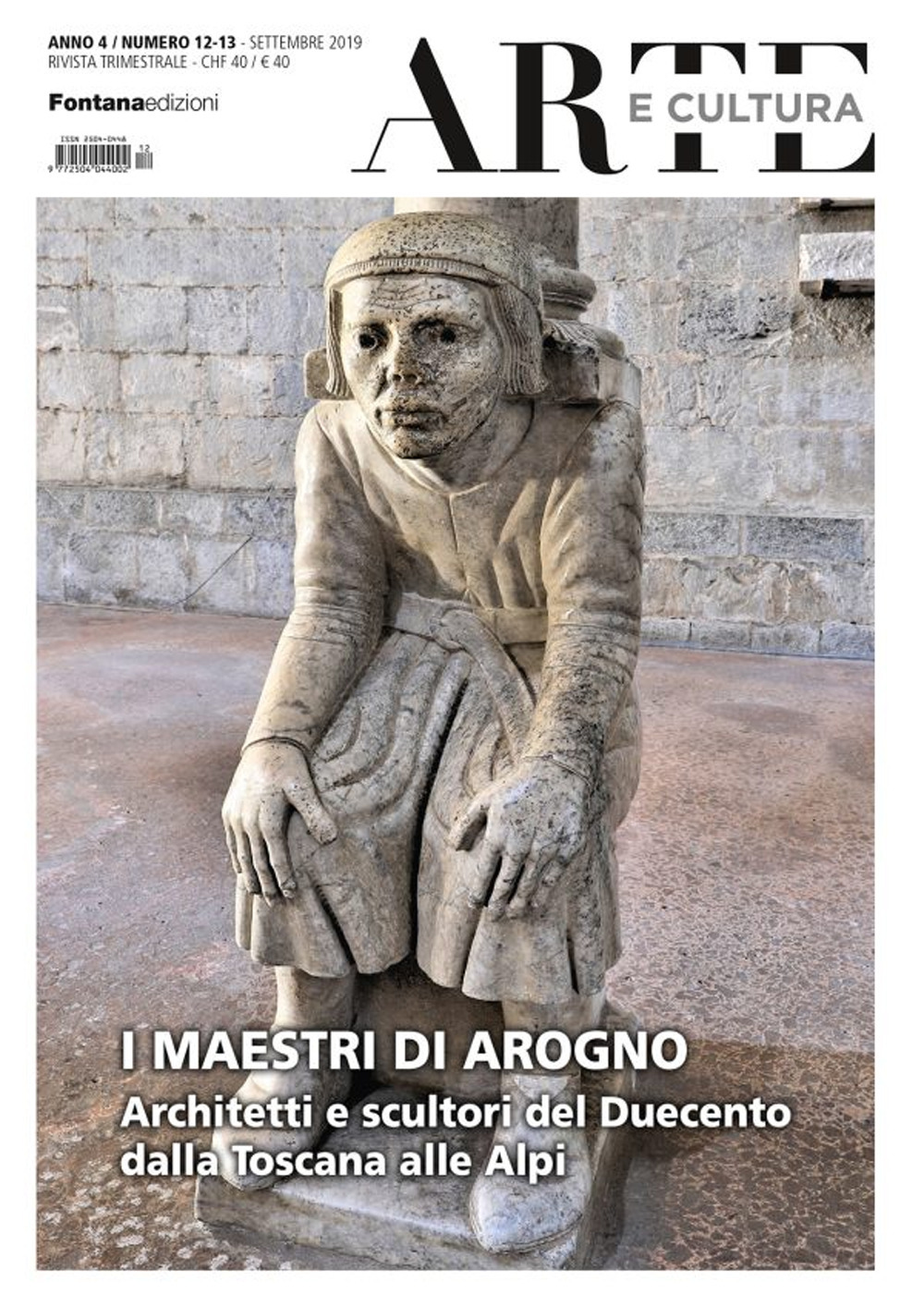 Arte e cultura (2019). Vol. 12-13: I maestri di Arogno. Architetti e scultori del Duecento dalla Toscana alle Alpi