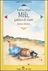 Miù, gattino di mare. Ediz. illustrata