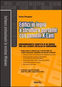 Edifici in legno a struttura portante con pannelli X-Lam. Con Contenuto digitale per download e accesso online