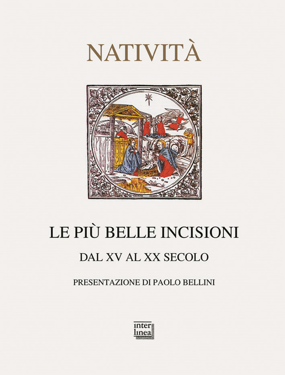 Le più belle incisioni della natività. Dal XV al XX secolo. Ediz. illustrata