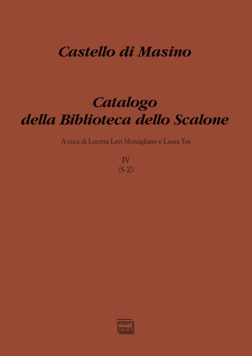 Castello di Masino. Catalogo della Biblioteca dello Scalone. Vol. 4: (S-Z)