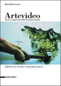 Artevideo. Storie e culture del video d'artista