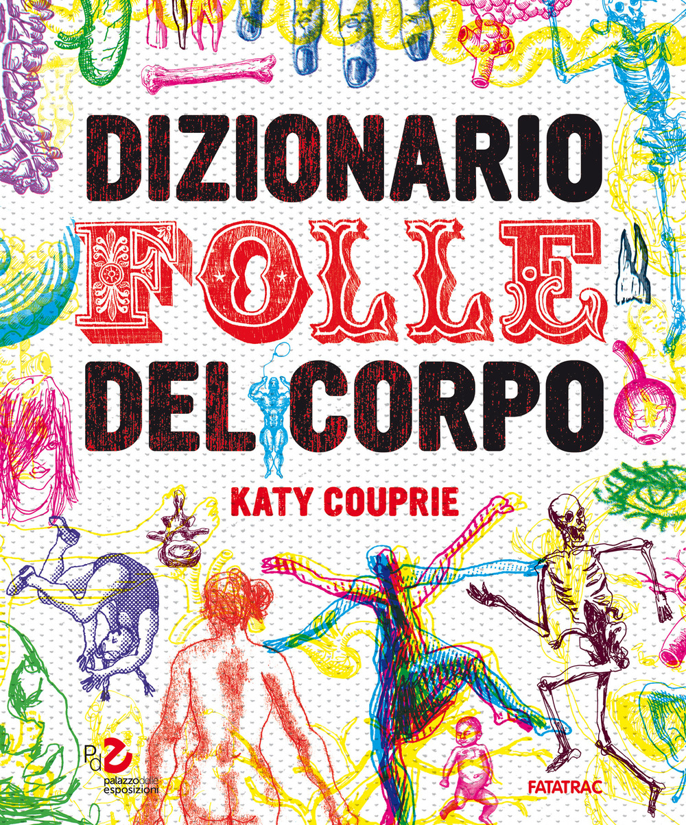 Dizionario folle del corpo. Ediz. a colori