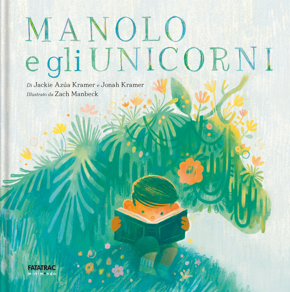 Manolo e l'unicorno. Ediz. a colori