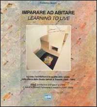 Imparare ad abitare. La casa, l'architettura e la qualità dello spazio nella ricerca dello studio Salvati e Tresoldi (1956-1994). Ediz. italiana e inglese