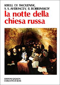 La notte della Chiesa russa. La Chiesa ortodossa russa dal 1943 ai nostri giorni