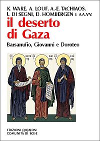 Il deserto di Gaza. Barsanufio, Giovanni e Doroteo