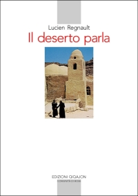 Il deserto parla. Vite nascoste in Dio e aperte al prossimo