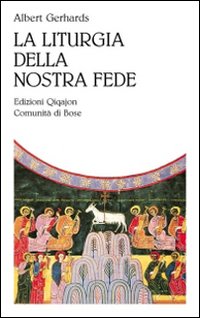 La liturgia della nostra fede