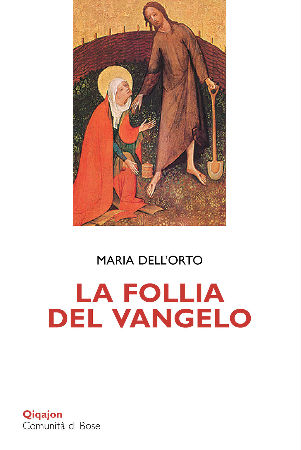 La follia del Vangelo