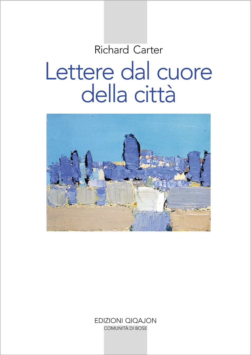 Lettere dal cuore della città. Un viaggio spirituale verso casa