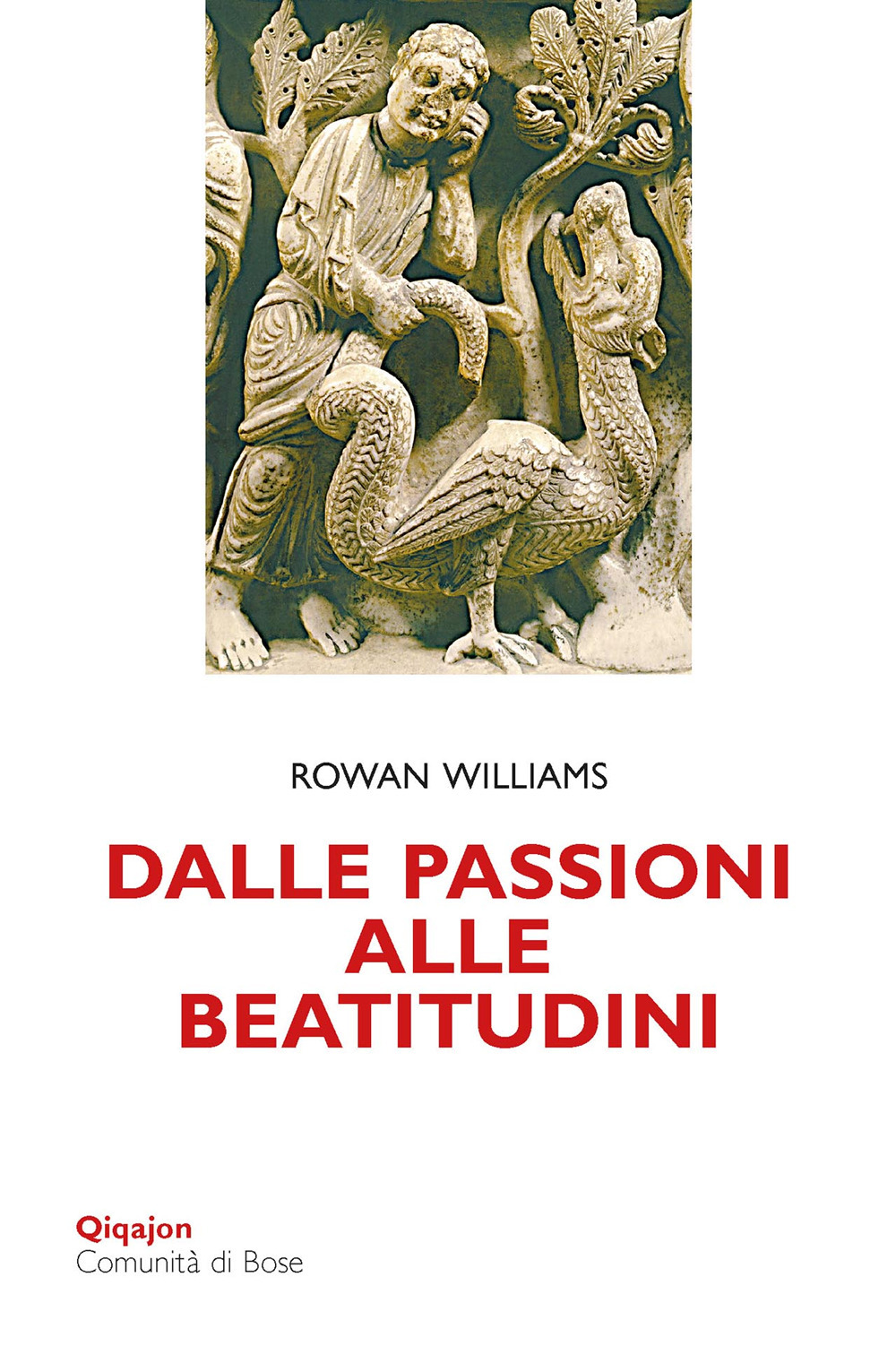 Dalle passioni alle beatitudini. Conoscenza di sé, discernimento, libertà