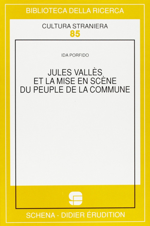 Jules Vallès et la mise en scène du Peuple de la Commune