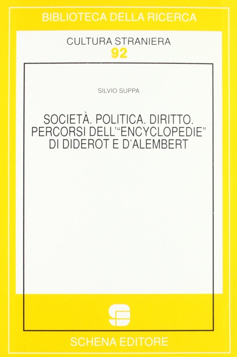 Società, politica, diritto. Percorsi dell'«Encyclopédie» di Diderot e D'Alambert