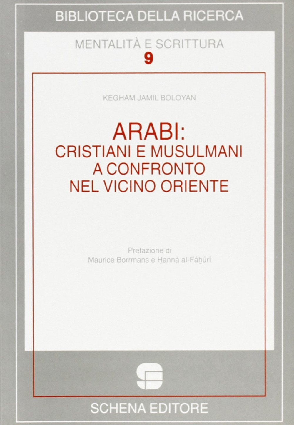 Arabi: cristiani e musulmani a confronto nel Vicino Oriente