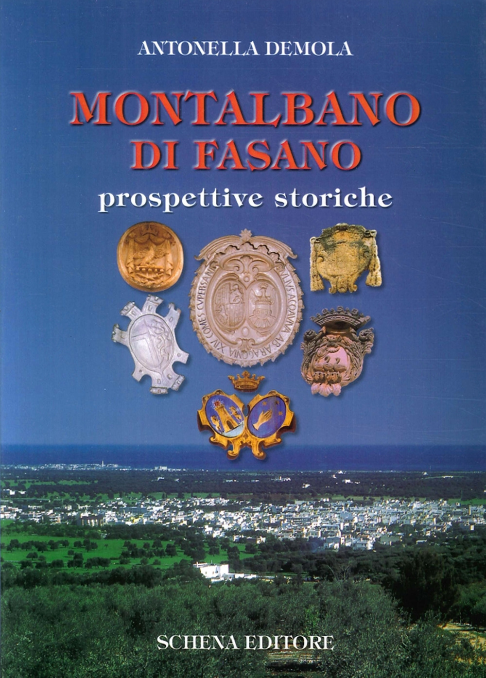 Montalbano di Fasano. Prospettive storiche