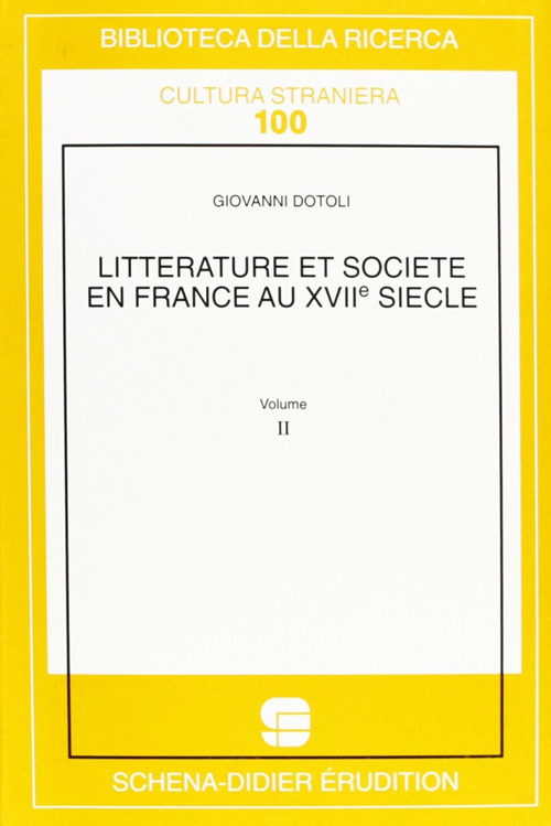 Littérature et société en France au XVIIe siècle. Vol. 2