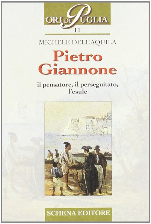 Pietro Giannone. Il pensatore, il perseguitato, l'esule