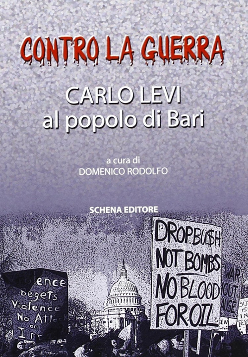 Contro la guerra. Carlo Levi al popolo di Bari