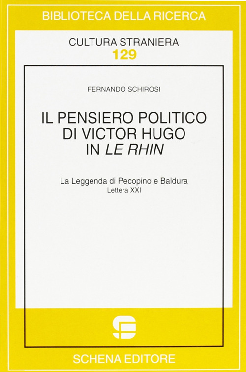 Il pensiero politico di Victor Hugo in Le Rhin. La leggenda di Pecopino e Baldura. Lettera 21ª